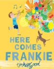 Image for Here comes Frankie!