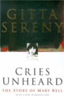 Image for Cries unheard  : the story of Mary Bell