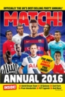 Image for Match Annual 2016 : From the Makers of the UK&#39;s Bestselling Football Magazine