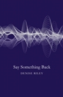 Image for Say something back