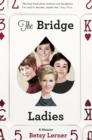 Image for The Bridge Ladies  : a memoir