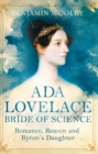 Image for The bride of science  : romance, reason and Byron&#39;s daughter