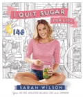 Image for I quit sugar for life  : your fad-free wholefood wellness code and cookbook