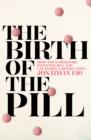 Image for The Birth of the Pill
