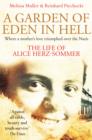 Image for A Garden of Eden in Hell: The Life of Alice Herz-Sommer
