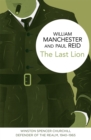 Image for The last lion  : Winston Spencer Churchill: Defender of the realm, 1940-1965