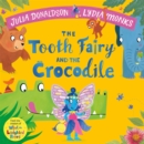 Image for The Tooth Fairy and the Crocodile