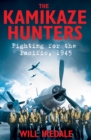 Image for The Kamikaze Hunters : Fighting for the Pacific, 1945