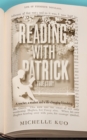 Image for Reading with Patrick  : a teacher, a student and the life-changing power of books
