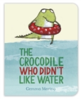 Image for The crocodile who didn&#39;t like water