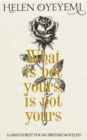 Image for What Is Not Yours Is Not Yours