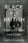 Image for Black and British  : a forgotten history