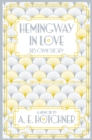 Image for Hemingway in love  : his own story