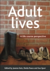 Image for Adult lives: a life course perspective