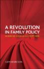 Image for A revolution in family policy  : where we should go from here