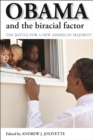 Image for Obama and the biracial factor: the battle for a new American majority