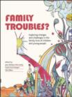 Image for Family troubles?: exploring changes and challenges in family lives of children and young people : 45175