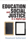 Image for Education and social justice in a digital age