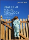 Image for Practical social pedagogy  : theories, values and tools for working with children and young people