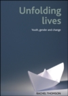 Image for Unfolding lives: youth, gender and change