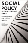 Image for Social policy in challenging times: Economic crisis and welfare systems