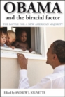 Image for Obama and the biracial factor: the battle for a new American majority : 43640