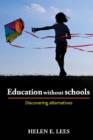 Image for Education without schools  : discovering alternatives