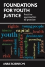 Image for Foundations for youth justice  : positive approaches to practice
