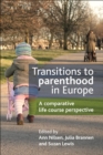 Image for Transitions to parenthood in Europe: a comparative life course perspective