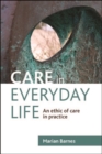 Image for Care in everyday life: an ethic of care in practice