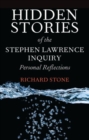 Image for Hidden stories of the Stephen Lawrence Inquiry  : personal reflections