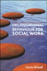 Image for Organisational behaviour for social work : 43640