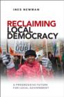 Image for Reclaiming local democracy: a progressive future for local government