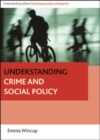 Image for Understanding crime and social policy