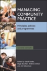 Image for Managing community practice: principles, policies and programmes