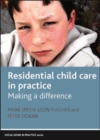 Image for Residential child care in practice: making a difference