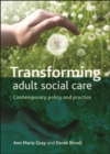 Image for Transforming adult social care: contemporary policy and practice