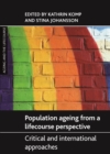 Image for Population ageing from a lifecourse perspective: Critical and international approaches