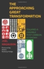 Image for The approaching great transformation  : toward a livable post carbon economy