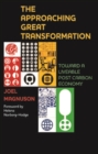 Image for The approaching great transformation: toward a livable post carbon economy