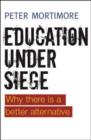 Image for Education under siege: why there is a better alternative : 46625