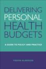 Image for Delivering personal health budgets: a guide to policy and practice