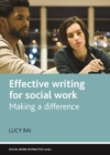 Image for Effective writing for social work: making a difference