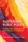 Image for Australian public policy: progressive ideas in the neoliberal ascendency