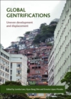 Image for Global gentrifications  : uneven development and displacement