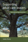 Image for Supporting Adult Care-Leavers: International Good Practice