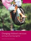 Image for Changing children&#39;s services: working and learning together : 1
