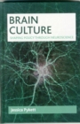 Image for Brain Culture : Shaping Policy Through Neuroscience