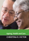 Image for Ageing, health and care