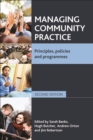 Image for Managing community practice (Second edition): Principles, policies and programmes